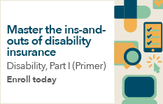 Master the ins and outs of disability insurance.  Enroll today. 